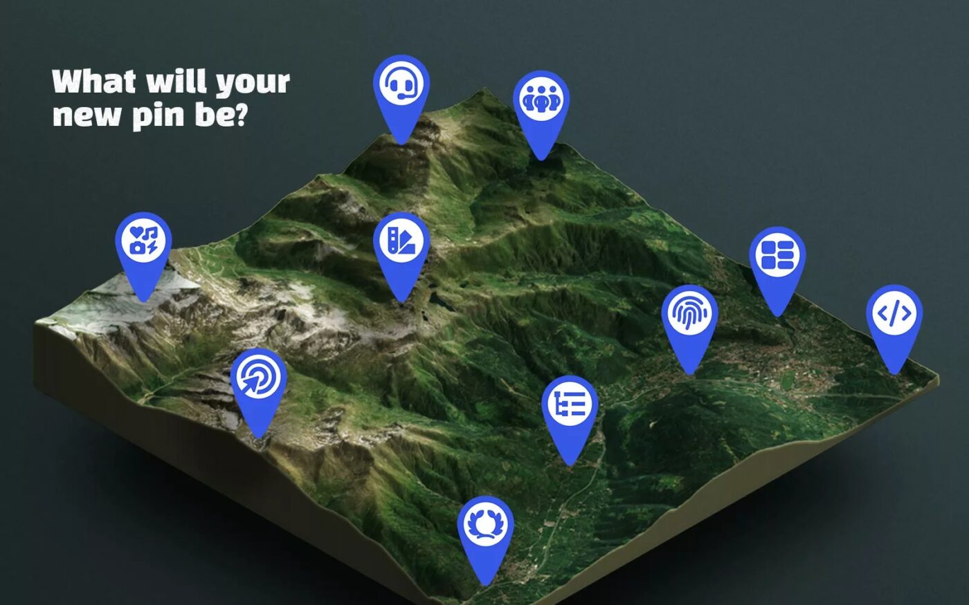 A stylized 3D map with various blue location pins containing icons for designer, developer, marketer, site builder, and more, displayed above the terrain with the text “What will your new pin be?” at the top.